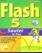 Flash 5. Sauter le Pas.. HARTMANN Patricia