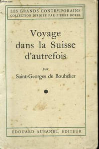 Voyage dans la Suisse d'Autrefois.