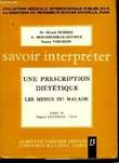 Savoir Interpréter, Une prescription diététique. Les menus du malade.. DEMOLE, BRECHBUEHLER-MUTRUX et VOEGELIN Fanny