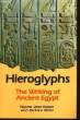 Hieroglyphs. The Ancient Egypt.. KATAN Norma Jean et MINTZ Barbara
