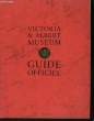 Guide Officiel.. VICTORIA & ALBERT MUSEUM