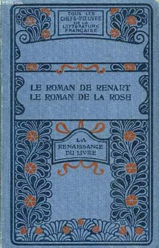 Le Roman de Renart - Le Roman de la Rose.. RENART Jean