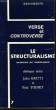 Verse et controverse n°7. Le Structuralisme. Science et idéologie.. GRITTI Jules et TOINET Paul