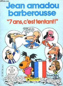 """7 ans, c'est tentant""". AMADOU Jean et BARBEROUSSE