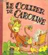 Le collier de Caroline. COLLECTIF