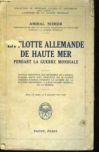 La Flotte Allemande de Haute Mer pendant la Guerre Mondiale.