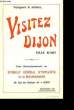 Visitez Dijon !. SYNDICAT GENERAL D'INITIATIVE de la BOURGOGNE