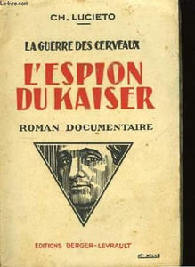 L'espion du Kaiser. La guerre des cerveaux.