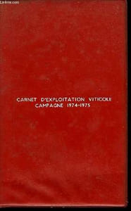 Carnet d'exploitation viticole Campagne 1974 - 1975.