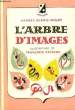 L'arbre d'images.. DUBOIS-MILLOT Andrée