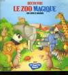 Découvre le Zoo Magique.. COLLECTIF
