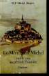 Le Mont Saint-Michel. Mille ans au péril de l'histoire. RIQUET Michel R.P.