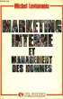 Marketing Interne et Management des hommes.. LEVIONNOIS Michel