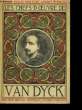 Les Chefs-d'Oeuvre de Van Dyck (1599 - 1641). COLLECTIF