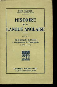 Histoire de la Langue Anglaise. TOME II : De la Conquête normande à l'introduction de l'Imprimerie (1066 - 1475)