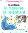 Le petit lapin, la baleine et l'éléphant. 2ème série (très facile).. CONE BRYANT Sarah