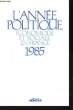 L'Année Politique, Economique et Sociale en France 1985. COLLECTIF
