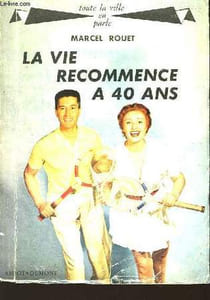 La vie recommence à 40 ans.