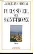 Plein soleil sur Saint-Tropez.. PITCHAL Jacqueline.
