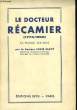 Le Docteur Récamier (1774 - 1852). Sa famille, ses amis.. SAUVE Louis Dr.