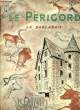 Le Périgord. Le Sarladais.. DE SEGOGNE Henry