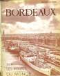 Bordeaux sur les Routes du Monde.. RICHESSES DE FRANCE N°14