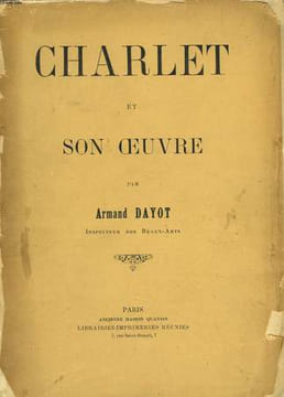 Charlet et son oeuvre.. DAYOT Armand