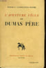L'Aventure v&eacute;cue de Dumas P&egrave;re.. CONSTANTIN WEYER Maurice