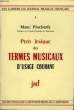 Petit Lexiques des Termes Musicaux d'usage courant.. PINCHERLE Marc