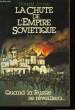 La chute de l'Empire Sovi&eacute;tique. JAMES Donald