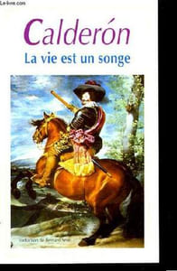 La vie est un songe.