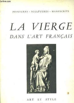La Vierge, dans l'Art Français.. DUPONT Jacques