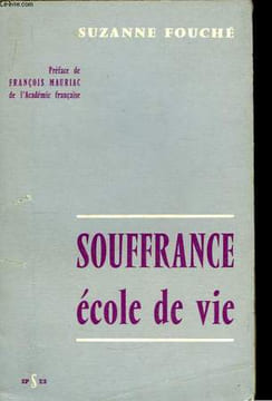 Souffrance, école de vie.. FOUCHE Suzanne