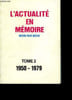 La M&eacute;moire de l'Actualit&eacute;. TOME II : 1950 &agrave; 1979. COLLECTIF