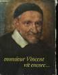 Monsieur Vincent vit encore .... COLLECTIF