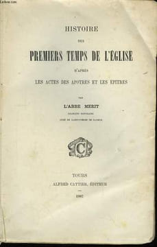 Histoire des premiers temps de l'Eglise.. MERIT Abbé