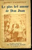 Le plus bel Amour de don Juan - La Vengeance d'une Femme.. BARBEY D'AUREVILLY J.