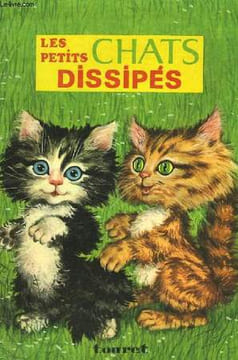 Les petits chats dissipés.. COLLECTIF