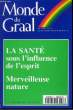 Monde du Graal N°211 : La santé sous l'influence de l'esprit.. SAVONA Jean-Bernard & COLLECTIF