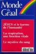 Monde du Graal N°213 : Jésus et le karma de l'Humanité.. SAVONA Jean-Bernard & COLLECTIF