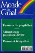 Monde du Graal N°218 : Femmes de prophètes.. SAVONA Jean-Bernard & COLLECTIF