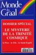 Monde du Graal N°219 : Le mystère de la Trinité Cosmlique.. SAVONA Jean-Bernard & COLLECTIF