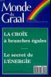 Monde du Graal N°204 : La Croix à branches égales.. YAHI Salem & COLLECTIF