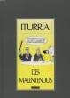 Des malentendus.. ITURRIA