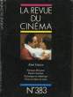 La Revue du Cinéma n°383 : Abel Gance.. ZIMMER Jacques