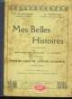 Mes Belles Histoires. 1er livre de lecture courante.. BLANGUERNON Ed. et DANTEUILLE Th.