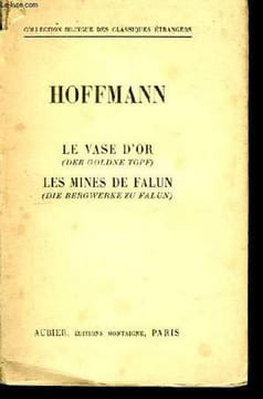 Le Vase d'Or (Der Goldne Topf) / Les Mines de Falun (Die Bergwerke zu Falun). HOFMANN E.T.A.