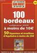 100 Bordeaux, millésime 200 à moins de 10 €. EIMER Jean & COLLECTIF