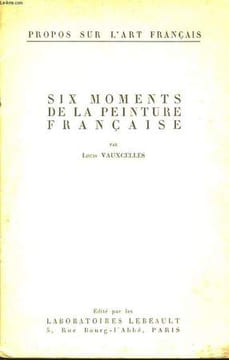 Six moments de la peinture française.. VAUXCELLES Louis