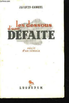 Les dessous d'une défaite. JACQUES-GABRIEL